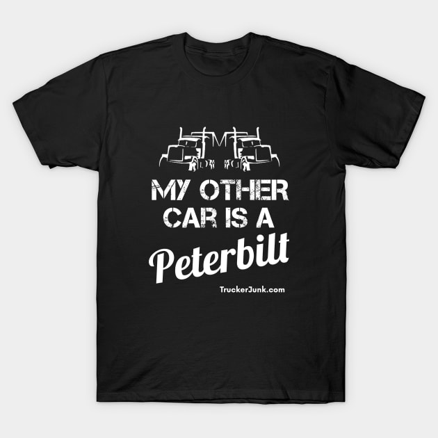 My other car is a Peterbilt T-Shirt by TruckerJunk